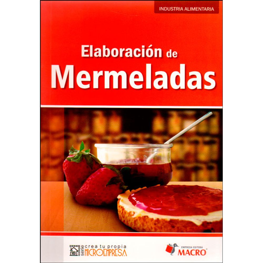 Elaboración de mermeladas, Macro, ISBN 9786123041946 | Compra libros online  en colombia y el resto del mundo