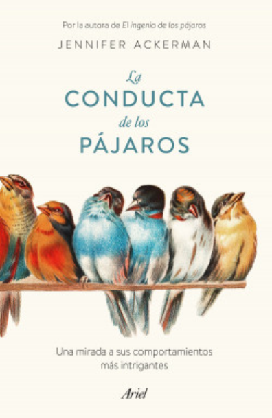 Noticias de última hora Interpretación dueño La conducta de los pájaros, Jennifer Ackerman, ISBN 9789584299628 | Compra  libros online en colombia y el resto del mundo